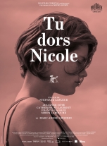 « Tu dors Nicole ». Québec 2014. Comédie dramatique de Stéphane Lafleur avec Julianne Côté, Pierre-Luc Lafontaine et Luc Senay (93 minutes).